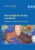 Nya Sverige och de nya svenskarna : Mångfaldens möjligheter och utmaningar