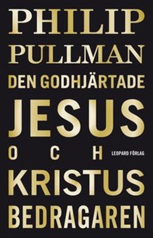 Den godhjärtade Jesus och Kristus bedragaren | 1:a upplagan