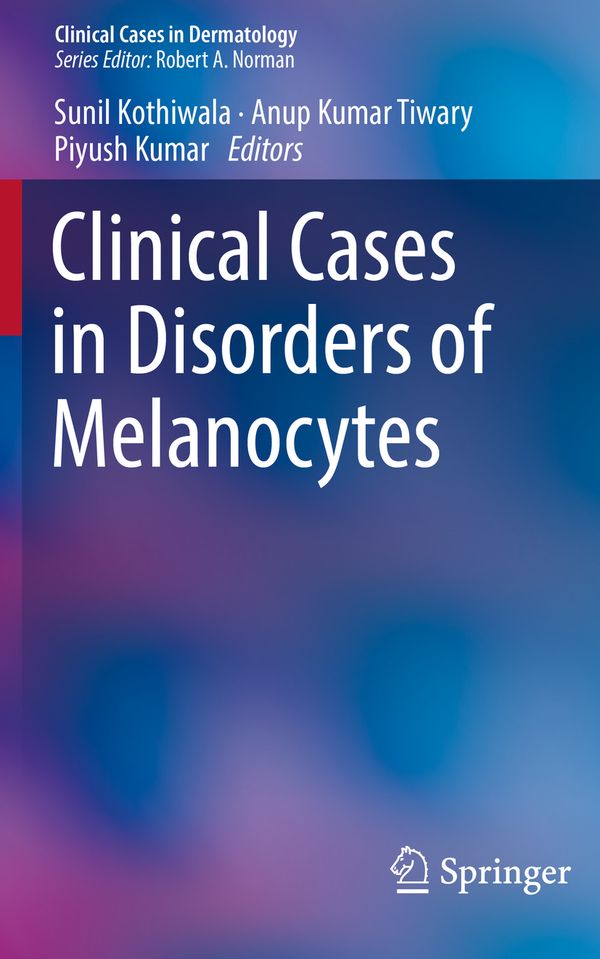 Clinical Cases in Disorders of Melanocytes | 1:a upplagan