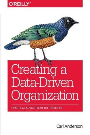 Creating a Data–Driven Organization | 1:a upplagan