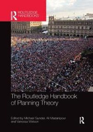 The Routledge Handbook of Planning Theory | 1:a upplagan