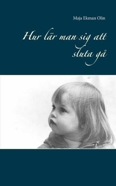 Hur lär man sig att sluta gå | 1:a upplagan