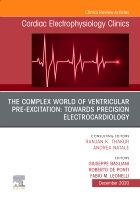 The Complex World of Ventricular Pre-Excitation: towards Precision Electrocardiology, An Issue of Cardiac Electrophysiology Clin | 0:e upplagan