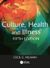 Culture, Health and Illness