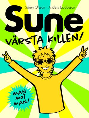 Sune : värsta killen! | 1:a upplagan