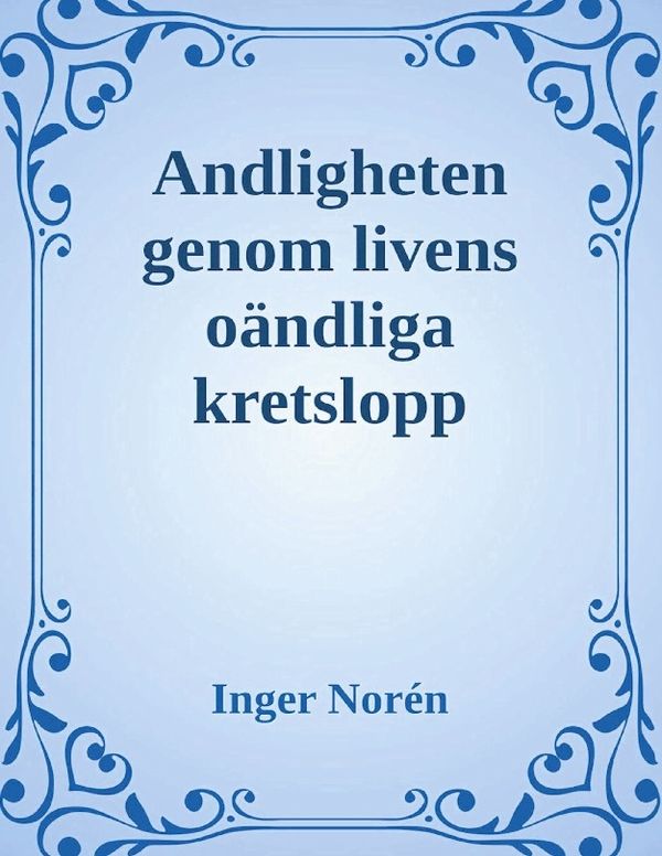 Andligheten genom livens oändliga kretslopp | 1:a upplagan