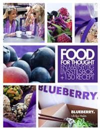 Food for thought  : en matnyttig livsstilsbok + 150 recept | 1:a upplagan
