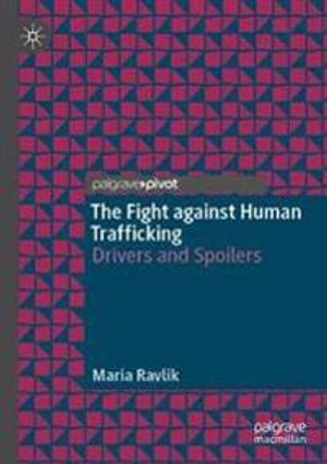 The Fight against Human Trafficking: Drivers and Spoilers | 1:a upplagan