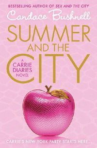 Summer and the City: Carrie Diaries 2