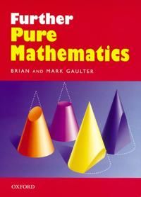 Further Pure Mathematics | 4:e upplagan