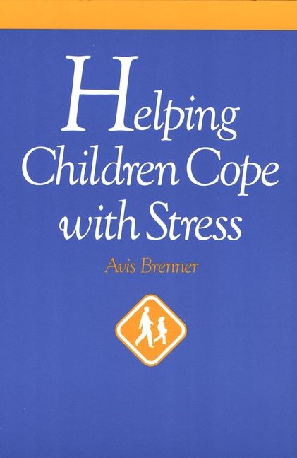 Helping Children Cope with Stress | 1:a upplagan