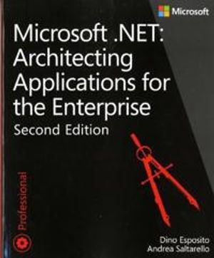 Microsoft .NET: Architecting Applications for the Enterprise | 1:a upplagan