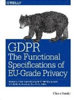 GDPR: The Functional Specifications of EU-Grade Privacy | 1:a upplagan