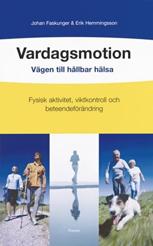 Vardagsmotion Vägen till hållbar hälsa