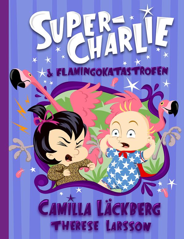 Super-Charlie och flamingokatastrofen | 0:e upplagan