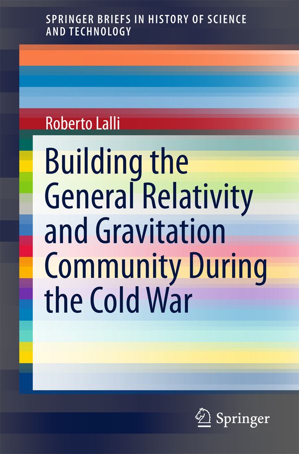 Building the General Relativity and Gravitation Community During the Cold War | 1:a upplagan