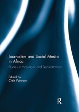 Journalism and Social Media in Africa | 1:a upplagan