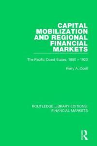 Capital Mobilization and Regional Financial Markets | 1:a upplagan