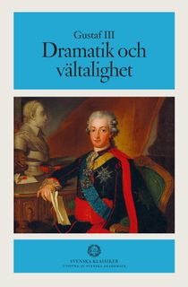 Gustaf III. Dramatik och vältalighet