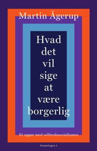 Hvad det vil sige at være borgerlig | 1:a upplagan