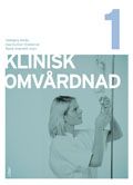Klinisk omvårdnad - Del 1 | 2:a upplagan