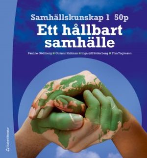 Samhällskunskap 1 50 p Elevpaket (Bok + digital produkt) : - Ett hållbart samhälle | 1:a upplagan