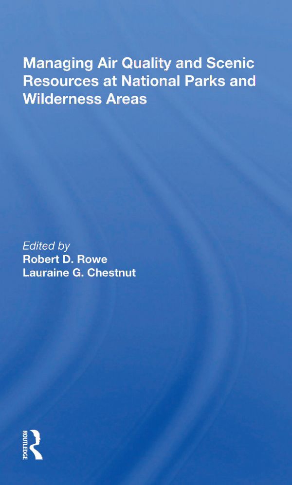 Managing Air Quality and Scenic Resources at National Parks and Wilderness Areas | 1:a upplagan