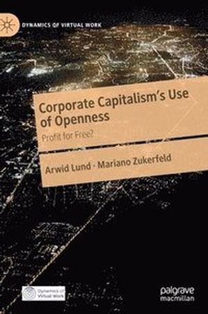 Corporate Capitalism's Use of Openness | 1:a upplagan