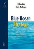 Blue Ocean Strategy: Skapa nya marknader utan konkurrens | 1:a upplagan