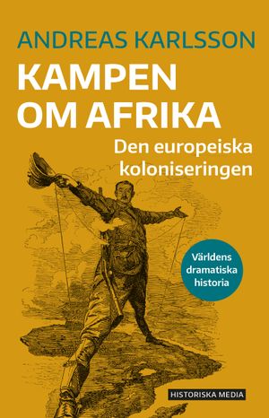 Kampen om Afrika. Den europeiska koloniseringen