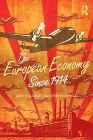 The European Economy Since 1914 | 5:e upplagan