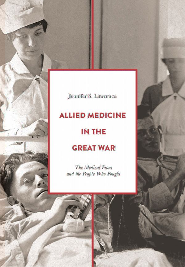 Allied Medicine in the Great War | 1:a upplagan