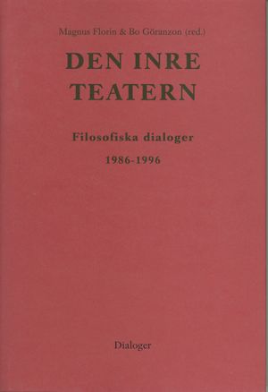 Den inre teatern : filosofiska dialoger 1986-1996 | 1:a upplagan