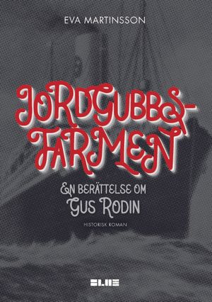 Jordgubbsfarmen – En berättelse om Gus Rodin | 1:a upplagan