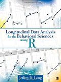 Longitudinal Data Analysis for the Behavioral Sciences Using R - Jeffrey D. Long - Upplaga 1