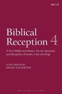 Biblical reception, 4 - a new hollywood moses: on the spectacle and recepti | 0:e upplagan