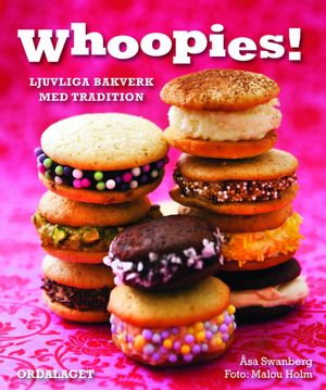 Whoopies! : ljuvliga bakverk med tradition | 1:a upplagan