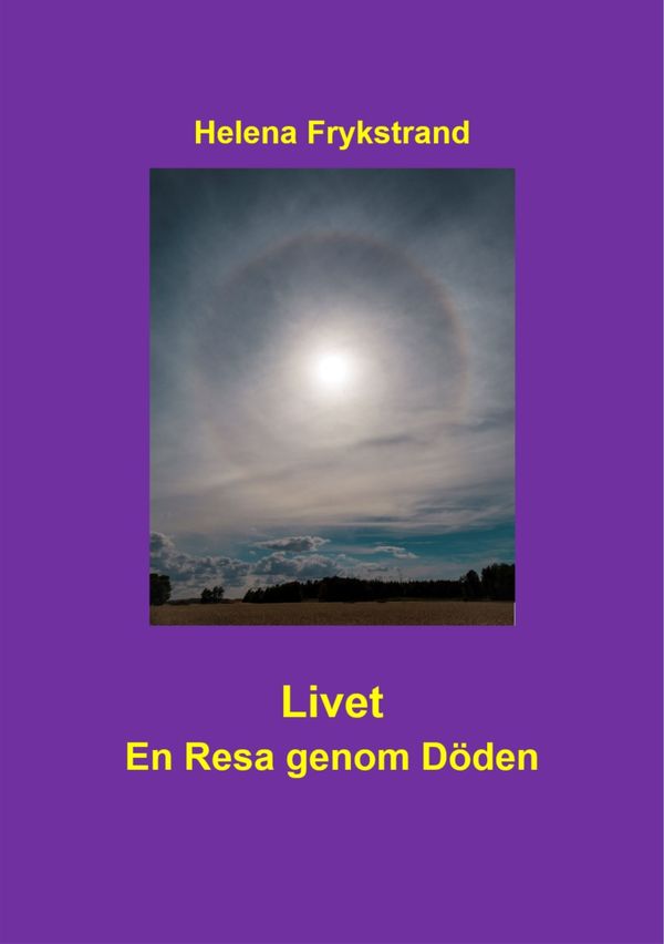 Livet : en resa genom döden | 1:a upplagan