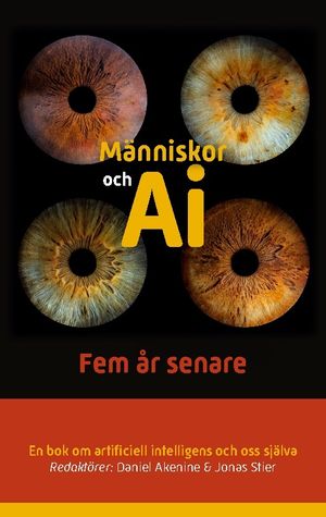 Människor och AI : Fem år senare | 1:a upplagan