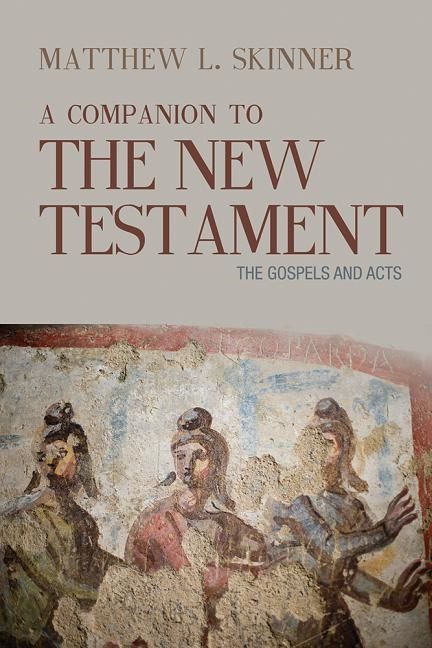 Companion to the new testament - the gospels and acts | 0:e upplagan