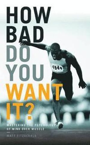 How Bad Do You Want it?