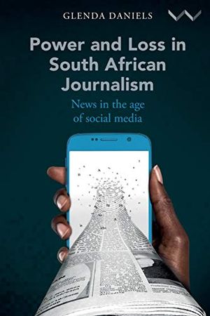 Power and Loss in South African Journalism