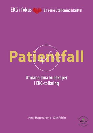 EKG i Fokus - 40 patientfall | 1:a upplagan