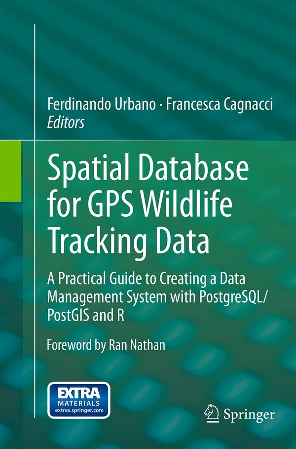 Spatial Database for GPS Wildlife Tracking Data | 1:a upplagan
