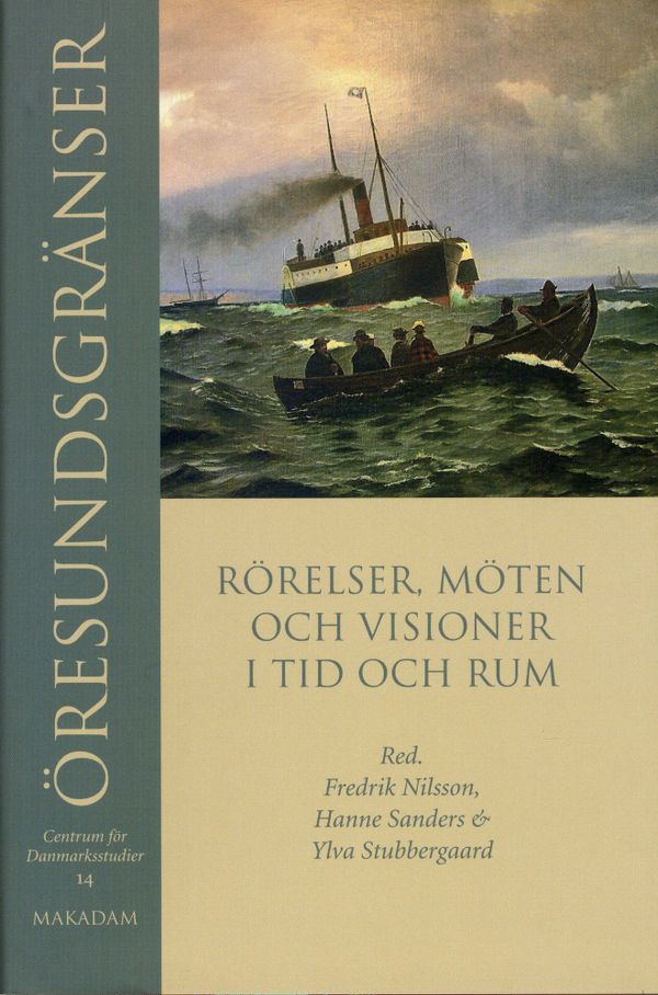 Öresundsgränser : rörelser, möten och visioner i tid och rum | 0:e upplagan
