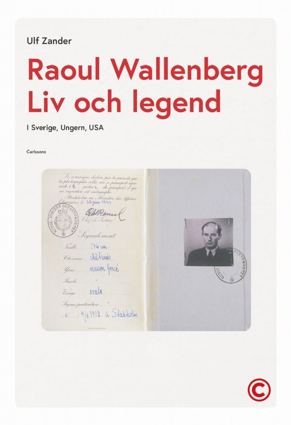 Raoul Wallenberg - Liv och legend | 0:e upplagan