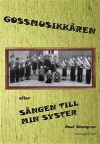 Gossmusikkåren eller Sången till min syster