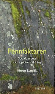 Pennfäktaren : socialt arbete och opinionsbildning