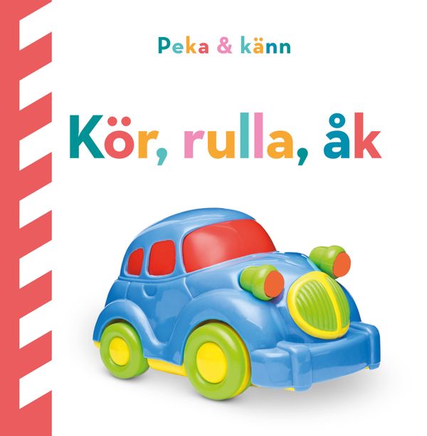 Peka och känn : Kör, rulla, åk | 0:e upplagan