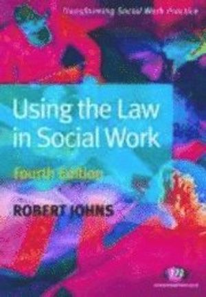 Using the Law in Social Work | 4:e upplagan